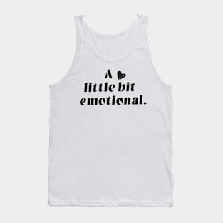 A little bit emotional Tank Top